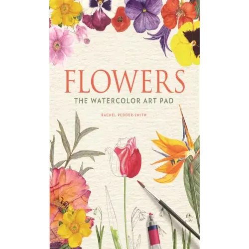 Flowers: The Watercolor Art Pad