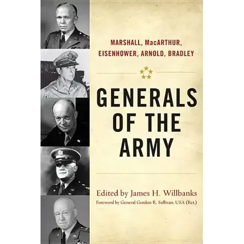 Generals of the Army: Marshall, Macarthur, Eisenhower, Arnold, Bradley