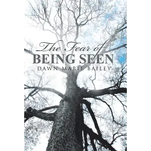 The Fear of Being Seen