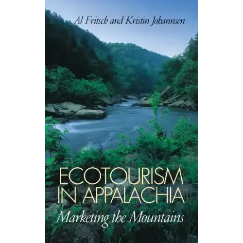 Ecotourism in Appalachia: Marketing the Mountains