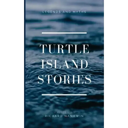 Turtle Island Stories Legend and Myths