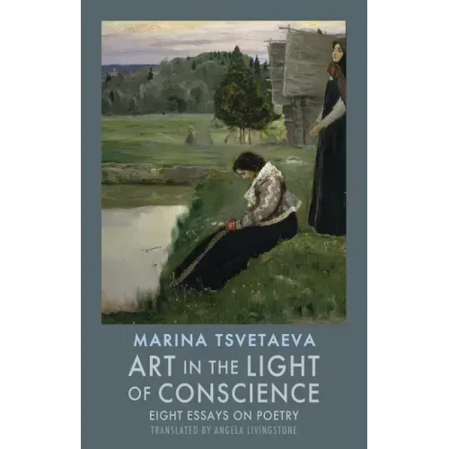 Art in the Light of Conscience: Eight Essays on Poetry