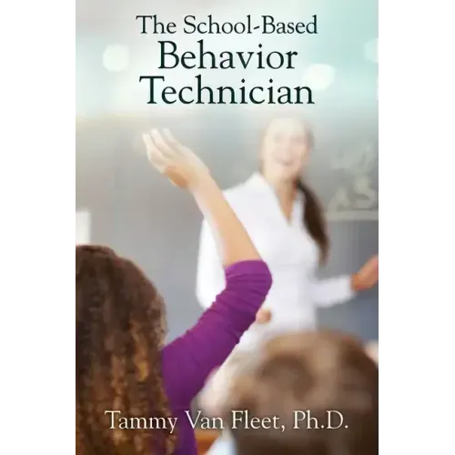 The School-Based Behavior Technician