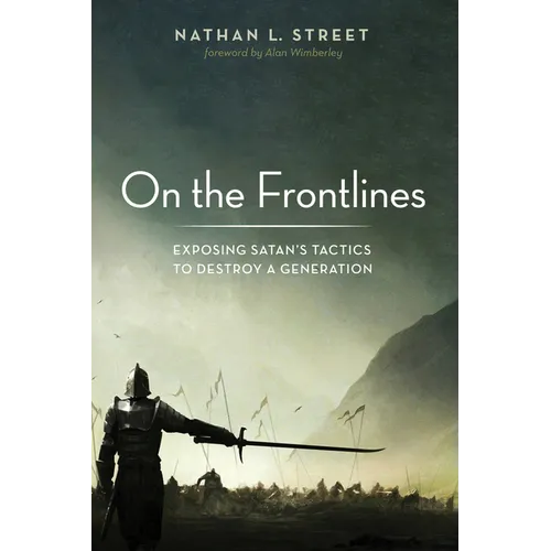 On the Frontlines: Exposing Satan's Tactics to Destroy a Generation