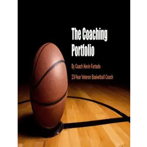 My Coaching Portfolio: Coach Furtado's Basketball Coaching Portfolio