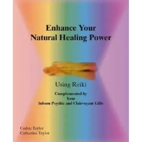 Enhance Your Natural Healing Powers Using Reiki