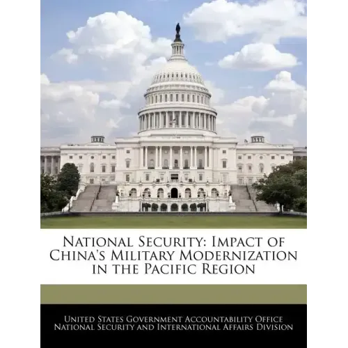 National Security: Impact of China's Military Modernization in the Pacific Region