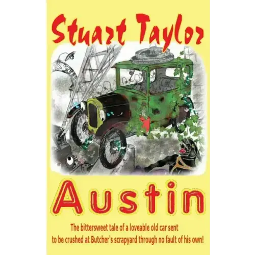 Austin: The bittersweet tale of a lovable old car sent to be crushed at Butcher's scrapyard through no fault of his own!