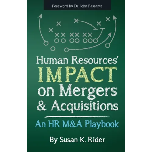 Human Resources' IMPACT on Mergers & Acquisitions: An HR M&A Playbook