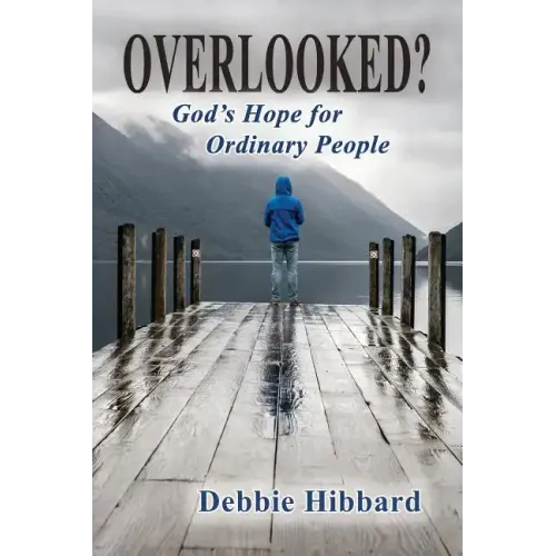 Overlooked?: God's Hope for Ordinary People
