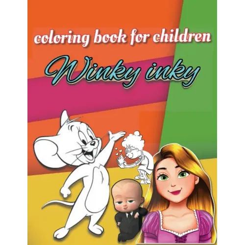 Winky Inky: funny and simple children's coloring book for 3-6 YO with over 100 pages containing drawings for famous cartoon charac