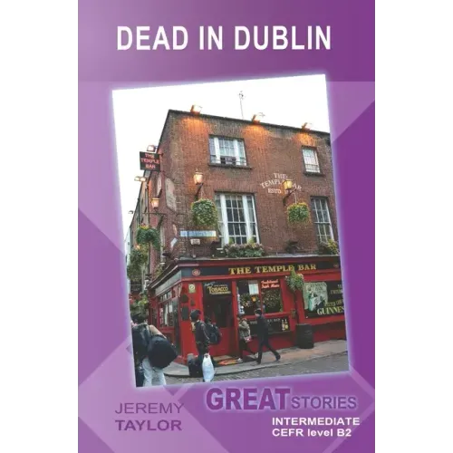 Dead in Dublin: Great Stories: Intermediate