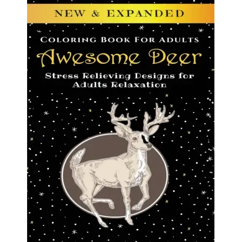Awesome Deer - Adult Coloring Book: Stress Relieving Designs for Adults Relaxation