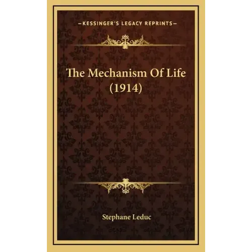 The Mechanism of Life (1914)
