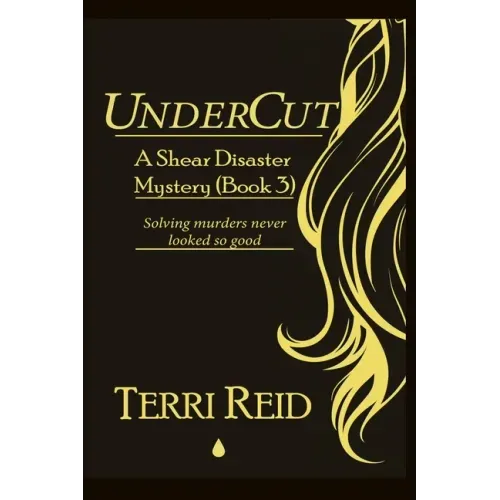 UnderCut - A Shear Disaster Mystery (Book Three)