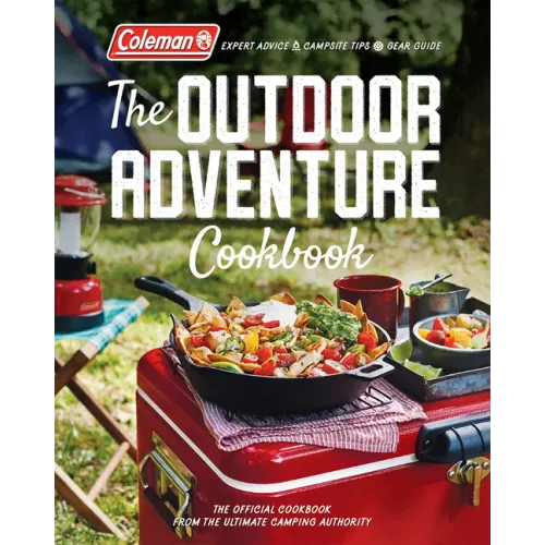 The Outdoor Adventure Cookbook: The Official Cookbook from America's Camping Authority
