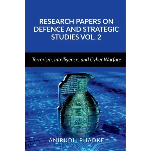 Research Papers on Defence and Strategic Studies Vol. 2
