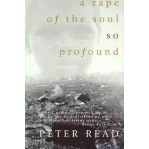 A Rape of the Soul So Profound: The Return of the Stolen Generation