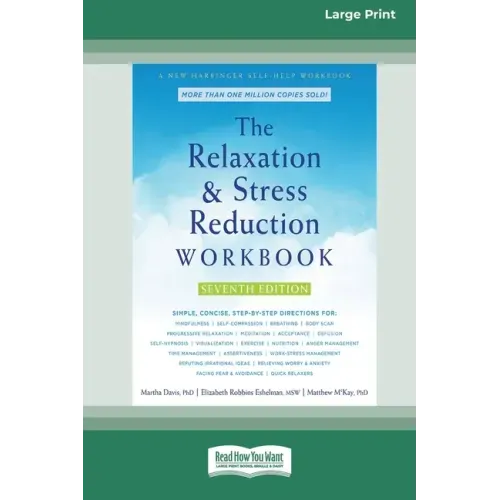 The Relaxation and Stress Reduction Workbook (16pt Large Print Edition)
