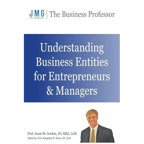 Understanding Business Entities for Entrepreneurs & Managers