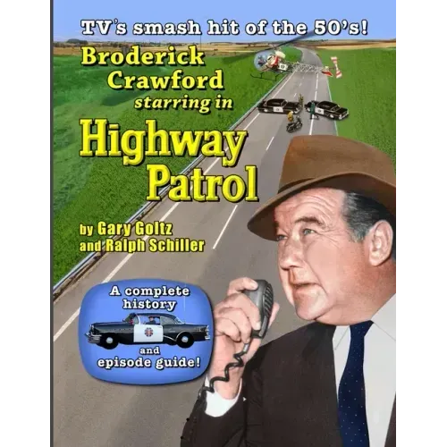Broderick Crawford Starring in Highway Patrol