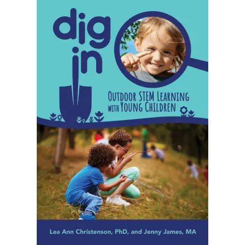 Dig in: Outdoor Stem Learning with Young Children