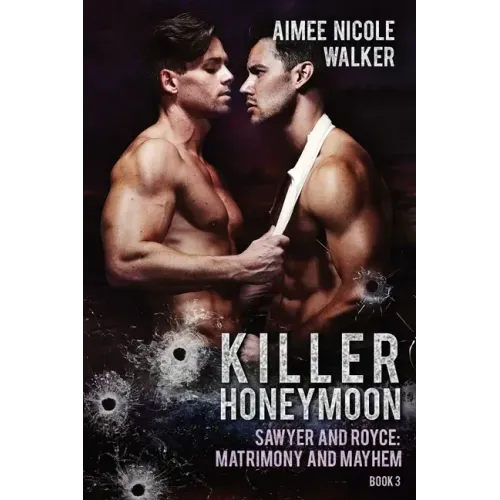 Killer Honeymoon (Sawyer and Royce: Matrimony and Mayhem Book 3)