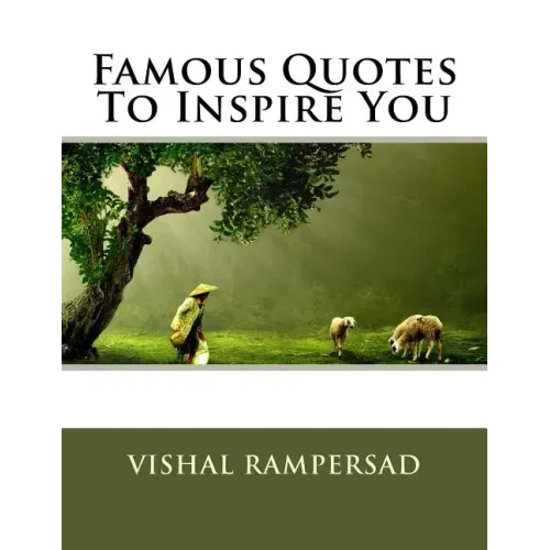 Famous Quotes To Inspire You