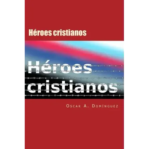 Heroes Cristianos: Dispuestos a pagar el precio