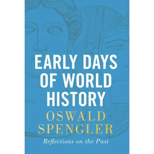 Early Days of World History: Reflections on the Past