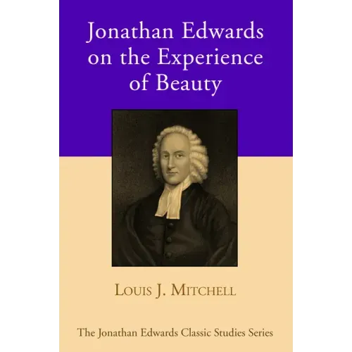 Jonathan Edwards on the Experience of Beauty