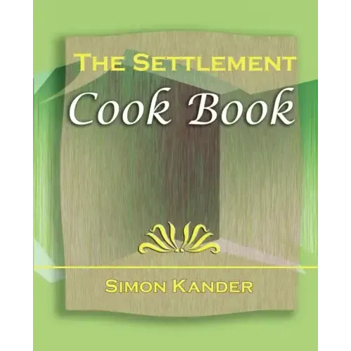 The Settlement Cook Book (1910)