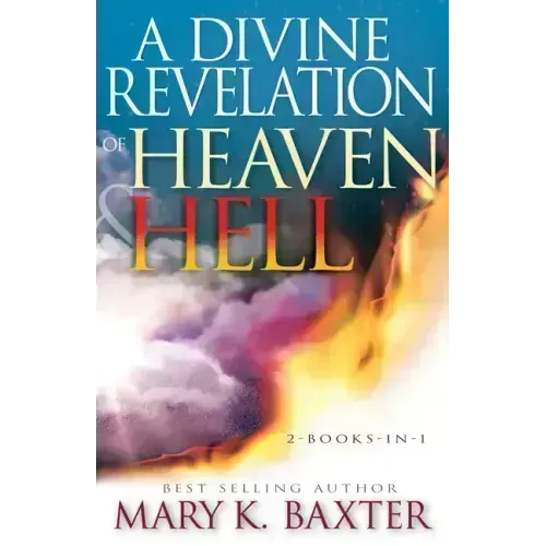 A Divine Revelation of Heaven & Hell