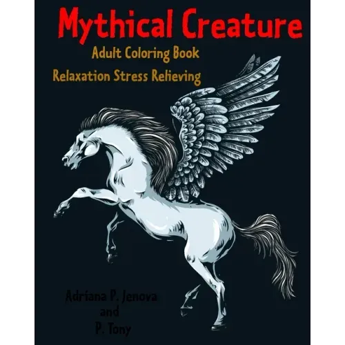 Mythical Creature Adult Coloring Book: Relaxation Stress Relieving: Monster doodle coloring book
