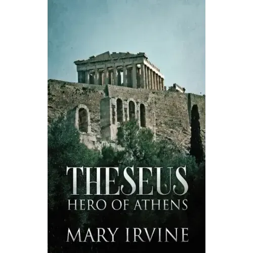 Theseus: Hero Of Athens