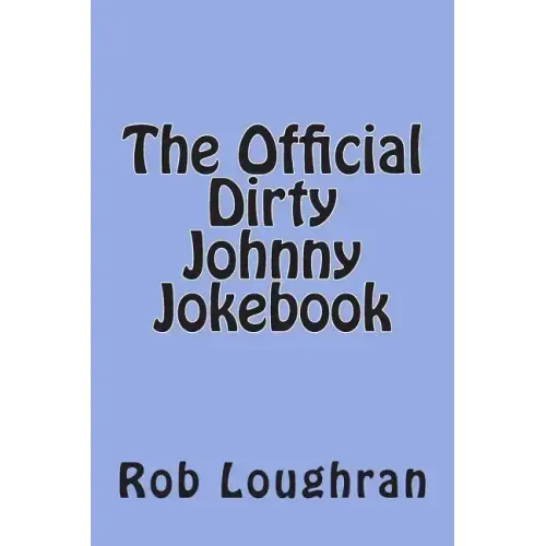 The Official Dirty Johnny Jokebook