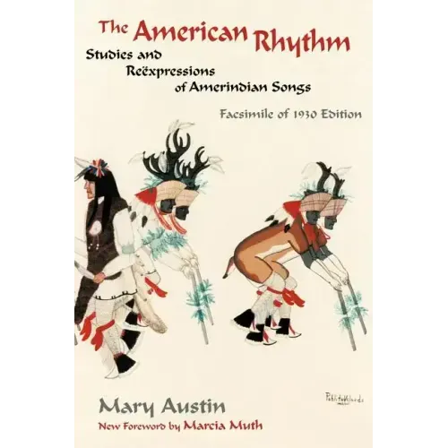 The American Rhythm: Studies and Reexpressions of Amerindian Songs; Facsimile of 1930 edition
