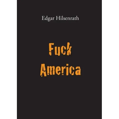 Fuck America: Bronsky's Confession