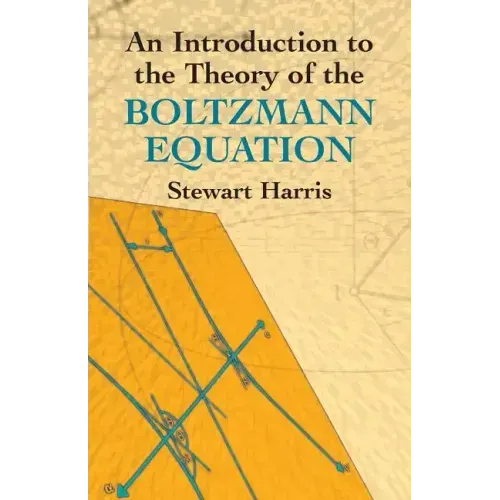 An Introduction to the Theory of the Boltzmann Equation