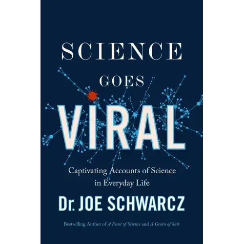 Science Goes Viral: Captivating Accounts of Science in Everyday Life