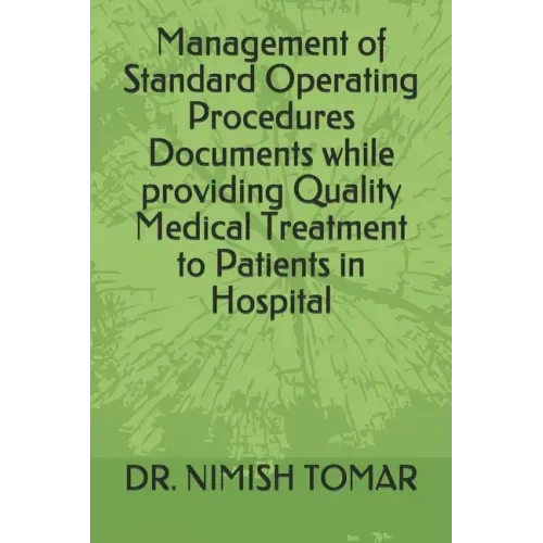 Management of Standard Operating Procedures Documents while providing Quality Medical Treatment to Patients in Hospital