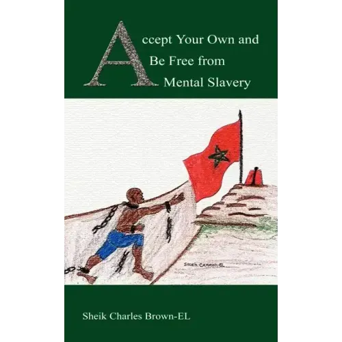 Accept Your Own and Be Free from Mental Slavery