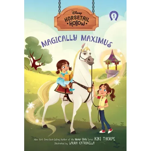 Magically Maximus: Princess Rapunzels Horse (Disneys Horsetail Hollow, Book 1)