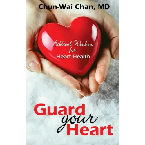 Guard Your Heart: Biblical Wisdom for Heart Health