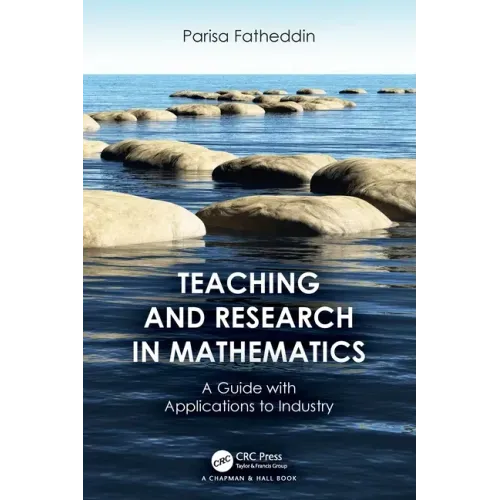 Teaching and Research in Mathematics: A Guide with Applications to Industry