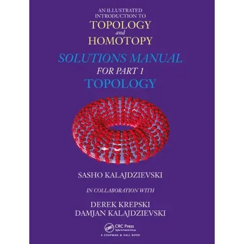 An Illustrated Introduction to Topology and Homotopy Solutions Manual for Part 1 Topology