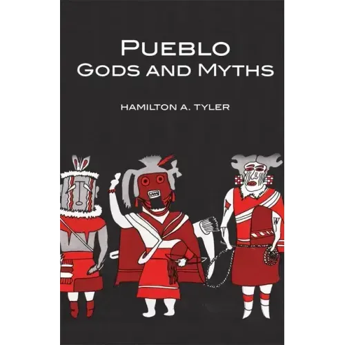 Pueblo Gods and Myths, Volume 71