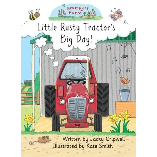 Little Rusty Tractor's Big Day!