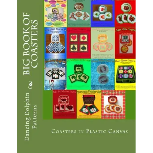 Big Book of Coasters: Plastic Canvas Coasters for All Occasions