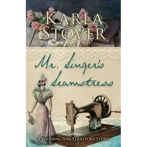 Mr. Singer's Seamstress: A Washington Territory Story